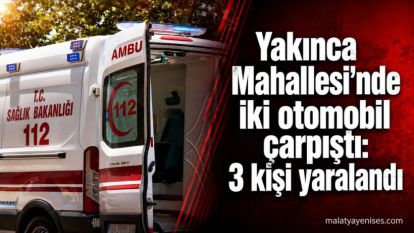 Yakınca Mahallesi'nde iki otomobil çarpıştı: 3 kişi yaralandı