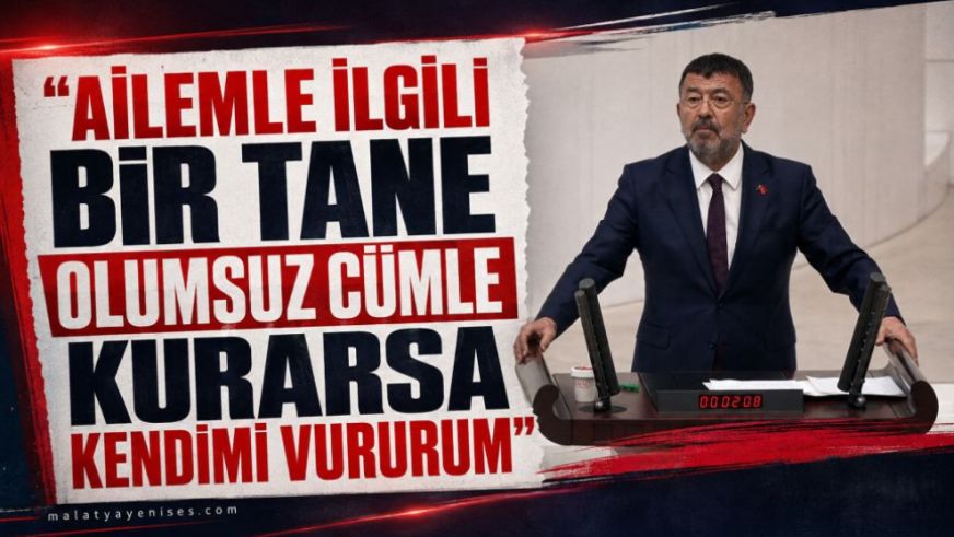 "Ailemle ilgili bir tane olumsuz cümle kurarsa kendimi vururum"