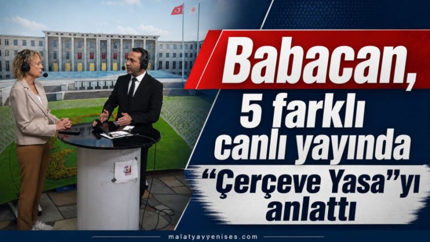 Babacan, 5 farklı canlı yayında “Çerçeve Yasa”yı anlattı