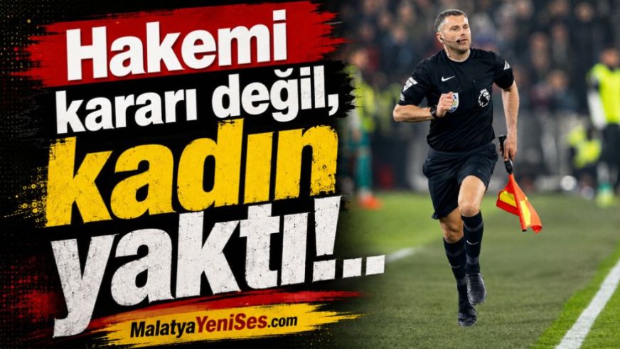 Hakemi kararı değil, kadın yaktı!..