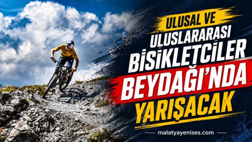 Ulusal ve Uluslararası Bisikletçiler Beydağı'nda Yarışacak