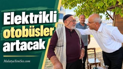 “Elektrikli otobüsler artacak”