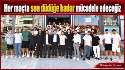 “Her maçta son düdüğe kadar mücadele edeceğiz”