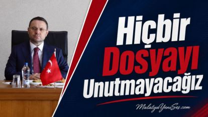 “Hiçbir Dosyayı Unutmayacağız”