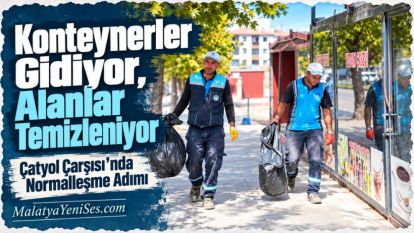 Konteynerler Gidiyor, Alanlar Temizleniyor