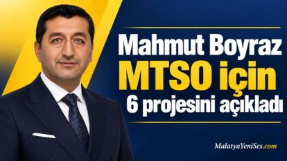 Mahmut Boyraz MTSO için 6 projesini açıkladı