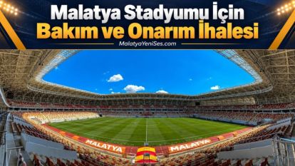 Malatya Stadyumu İçin Bakım ve Onarım İhalesi