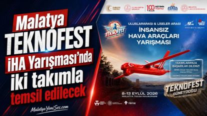Malatya TEKNOFEST İHA Yarışması'nda iki takımla temsil edilecek