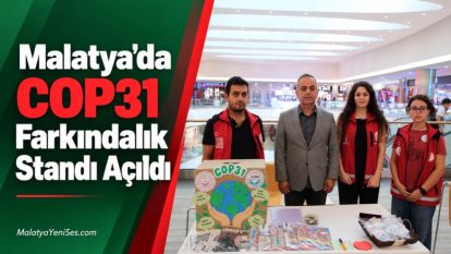 Malatya'da COP31 Farkındalık Standı Açıldı