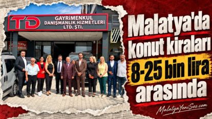 Malatya'da konut kiraları 8-25 bin lira arasında