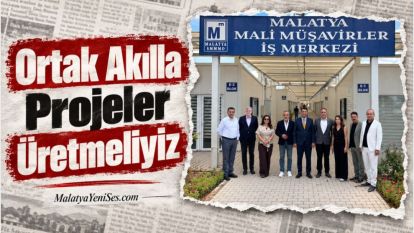 "Ortak Akılla Projeler Üretmeliyiz"