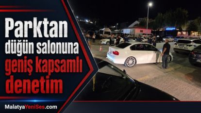 Parktan düğün salonuna geniş kapsamlı denetim