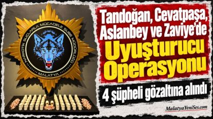 Tandoğan, Cevatpaşa, Aslanbey ve Zaviye'de Uyuşturucu Operasyonu
