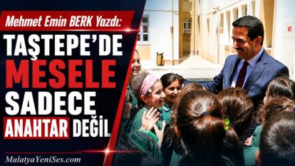 Taştepe'de Mesele Sadece Anahtar Değil