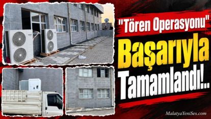 "Tören Operasyonu" Başarıyla Tamamlandı!..