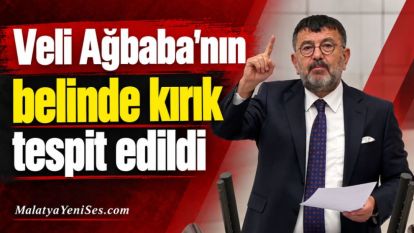 Veli Ağbaba'nın belinde kırık tespit edildi