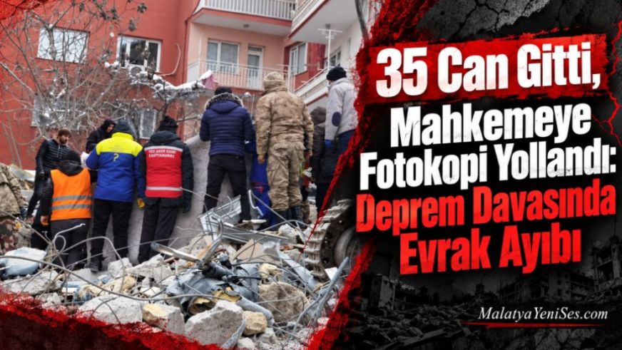 35 Can Gitti, Mahkemeye Fotokopi  Yollandı: Deprem Davasında Evrak Ayıbı