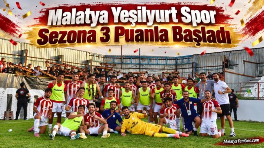 Malatya Yeşilyurt Spor Sezona 3 Puanla Başladı