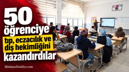50 öğrenciye tıp, eczacılık ve diş hekimliğini kazandırdılar 