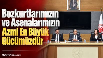 "Bozkurtlarımızın ve Asenalarımızın Azmi En Büyük Gücümüzdür"