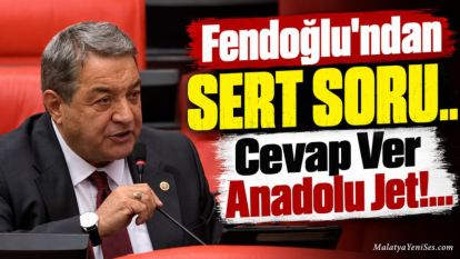 Fendoğlu'ndan Sert Soru.. Cevap Ver Anadolu Jet!...