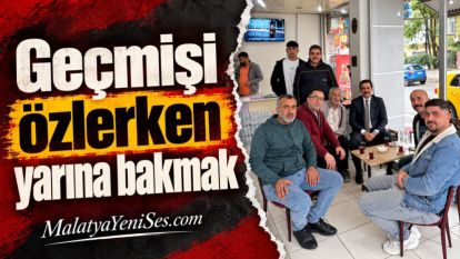 Geçmişi özlerken yarına bakmak