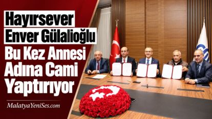 Hayırsever Enver Gülalioğlu Bu Kez Annesi Adına Cami Yaptırıyor