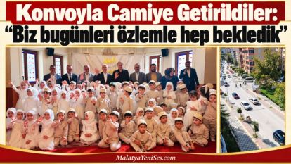 Konvoyla Camiye Getirildiler: "Biz bugünleri özlemle hep bekledik"