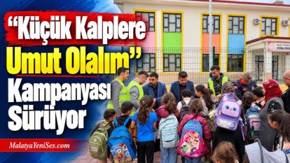 "Küçük Kalplere Umut Olalım" Kampanyası Sürüyor