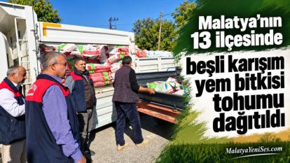 Malatya'nın 13 ilçesinde beşli karışım yem bitkisi tohumu dağıtıldı