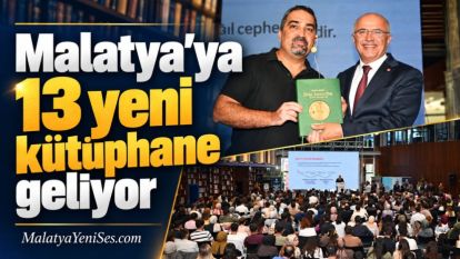 Malatya'ya 13 yeni kütüphane geliyor