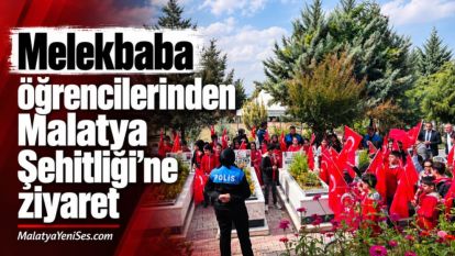 Melekbaba öğrencilerinden Malatya Şehitliği'ne ziyaret