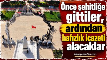 Önce şehitliğe gittiler, ardından hafızlık icazeti alacaklar