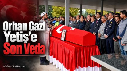 Orhan Gazi Yetiş'e Son Veda