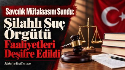 Savcılık Mütalaasını Sundu: Silahlı Suç Örgütü Faaliyetleri Deşifre Edildi