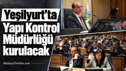 Yeşilyurt'ta Yapı Kontrol Müdürlüğü kurulacak