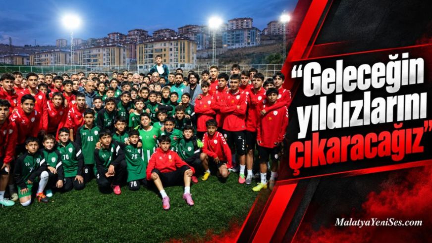 “Geleceğin yıldızlarını çıkaracağız”