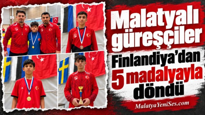 Malatyalı güreşçiler Finlandiya'dan 5 madalyayla döndü