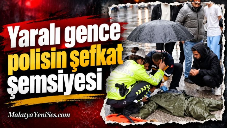 Yaralı gence polisin şefkat şemsiyesi
